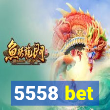 5558 bet